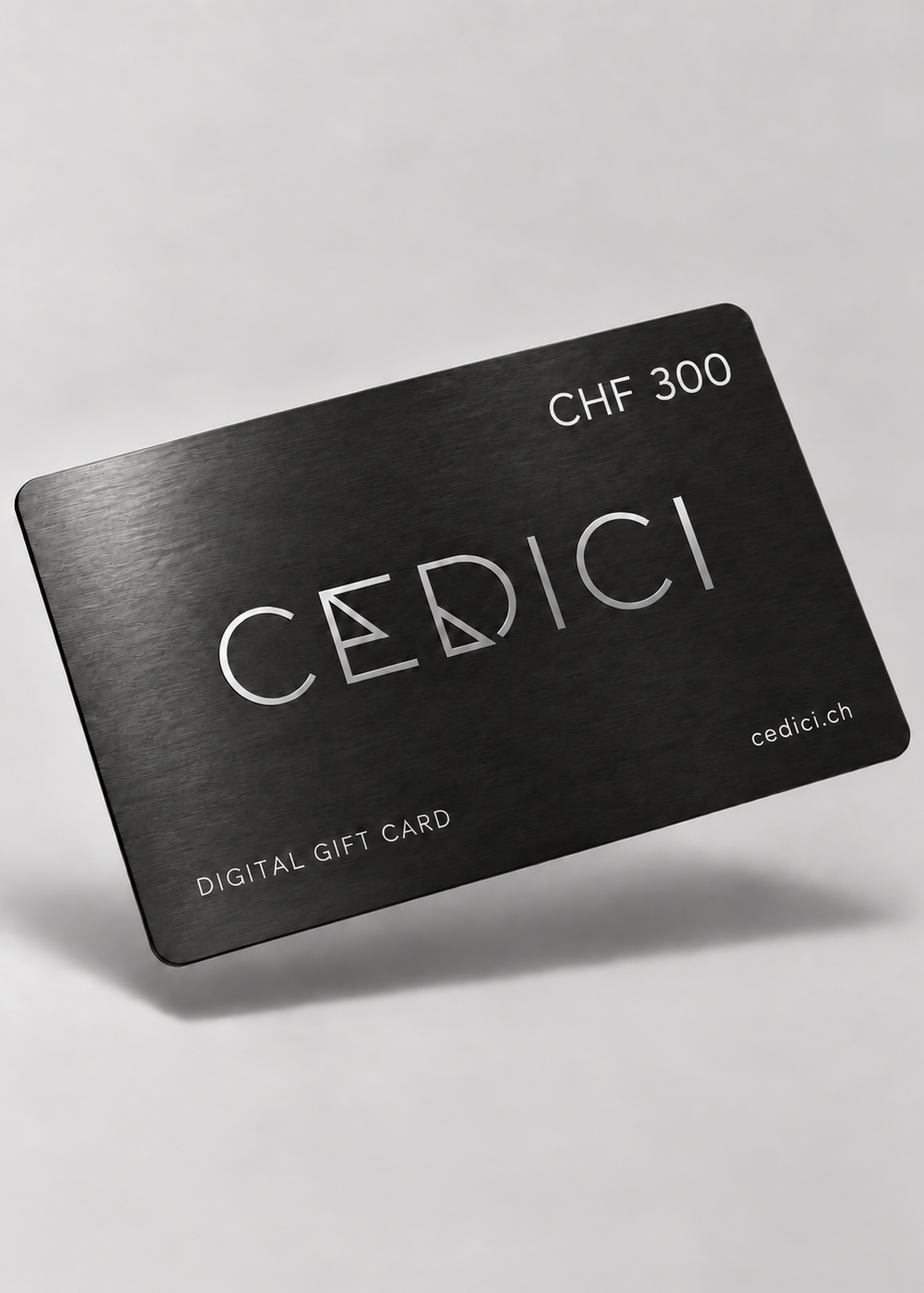 CEDICI Digital Gift Card CHF 300 – Schwarz Metallic